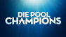 die-pool-champions